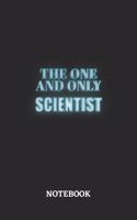 The One And Only Scientist Notebook: 6x9 inches - 110 blank numbered pages - Greatest Passionate working Job Journal - Gift, Present Idea