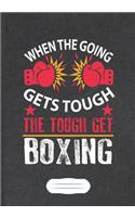 When The Going Gets Tough The Tough Get Boxing