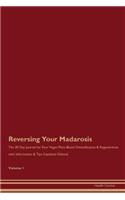Reversing Your Madarosis: The 30 Day Journal for Raw Vegan Plant-Based Detoxification & Regeneration with Information & Tips (Updated Edition) Volume 1