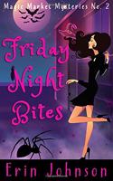 Friday Night Bites: A Cozy Witch Mystery