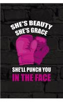 She's Beauty She's Grace She'll Punch You In The Face