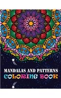 Mandalas And Patterns Coloring Book: A Big Mandala Coloring Book with Great Variety of Mixed Mandala Designs and Different Mandala Patterns to Color
