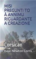 Misi Pregunti to À Annimu Riguardante a Creazione: Corsican