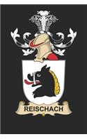 Reischach: Reischach Coat of Arms and Family Crest Notebook Journal (6 x 9 - 100 pages)