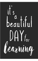 it's a beautiful day for learning Best Gift Ideas for students and kids. cute blank lined notebook journal 6