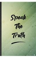 Speak The Truth