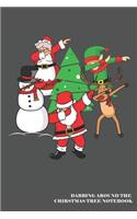 Dabbing Around the Christmas Tree Notebook: A Cool Dabbing Around the Christmas Tree Christmas Gift List Writing Journal, A 6x9" Blank Lined Notepad With 120 Wide Ruled Pages