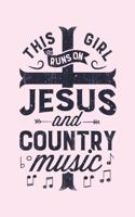 This Girl Runs on Jesus and Country Music