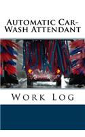 Automatic Car-Wash Attendant Work Log: Work Journal, Work Diary, Log - 132 pages, 7 x 10 inches