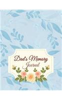 Dad's Memory Journal: Perfect For Father's Day Gifts, My Dad's Story, Grandfathers, Father's Memoirs Log, Holiday Shopping (Gifts for Dads) List 120 pages - 8.5" x 11"