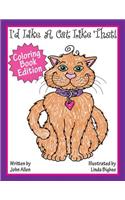 I'd Like a Cat Like That: Coloring Book