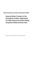 Seasonal Water Transport in the Atmosphere of Mars: Applications of a Mars General Circulation Model Using Mars Global Surveyor Data