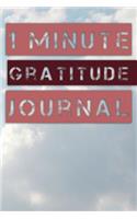 1 Minute Gratitude Journal: Blank Lined Journal - 6x9 Journals for Addiction, 12 Step Journal, Addiction Recovery