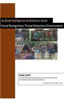Artificial Intelligence Facial Recognition Threat Detection Environment