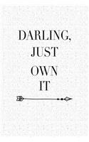 Darling, Just Own It