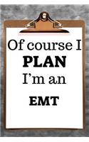 Of Course I Plan I'm an EMT: 2019 6"x9" 365-Daily Planner to Organize Your Schedule by the Hour