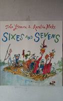 SIXES AND SEVENS