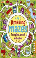 Amazing Mazes to Explore, Search and Colour