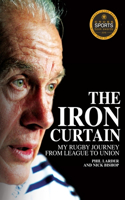 Iron Curtain: My Rugby Journey from League to Union