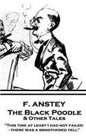 F. Anstey - The Black Poodle & Other Tales