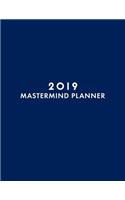2019 MasterMind Planner: 12 Month Business Planner for Goals, January - December Weekly and Monthly + Plan Your Daily Workload & Achieve Your Goals, Monday - Sunday Week