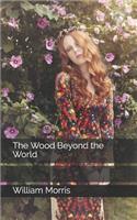 The Wood Beyond the World