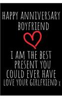 Happy Anniversary Boyfriend I Am the Best Present