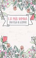 La MIA Bimba - Una Riga Al Giorno
