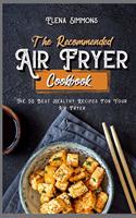 The Recommended Air Fryer Cookbook