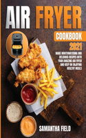 Air Fryer Cookbook 2021
