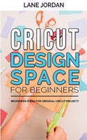 Cricut Design Space for Beginners