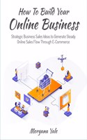 How To Build Your Online Business