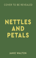 Nettles and Petals