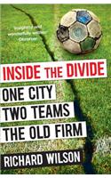 Inside the Divide: One City, Two Teams . . . The Old Firm(English)
