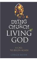 Dying Church Living God