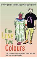 One Love Two Colours