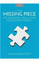 The Missing Piece: The Essential Skills that Education Forgot