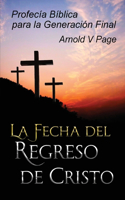 Fecha del Regreso de Cristo