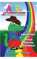 The ABC's of Surviving Cancer: Alive, Beautiful, & Courageous