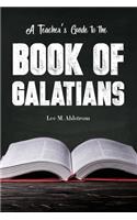 Teacher's Guide to the Book of Galatians