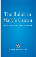Bullet in Mary's Crown