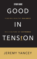 Good in Tension Study Guide