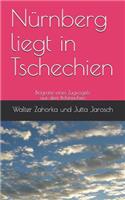 Nürnberg Liegt in Tschechien: Humorvolle Erinnerungen Eines Überzeugten Europäers