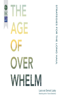 The Age of Overwhelm
