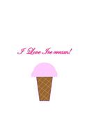 I Love Ice Cream!
