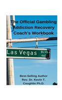 The Official Gambling Addiction Recovery Coaches Workbook