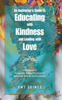 Instructor's Guide to Educating with Kindness and Leading with Love