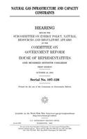 Natural Gas Infrastructure and Capacity Constraints