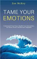 Tame Your Emotions