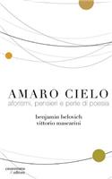 Amaro Cielo: Aforismi, Pensieri E Perle Di Poesia